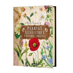 Libro Atlas Ilustrado De Plantas Silvestres E Infusiones Curativas Eliska Tomanova Susaeta